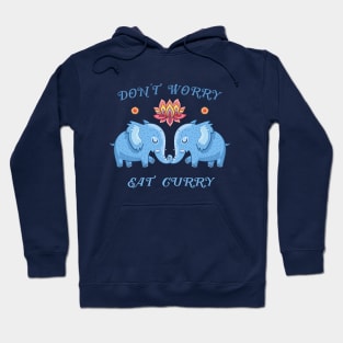 Don´t worry eat curry Hoodie